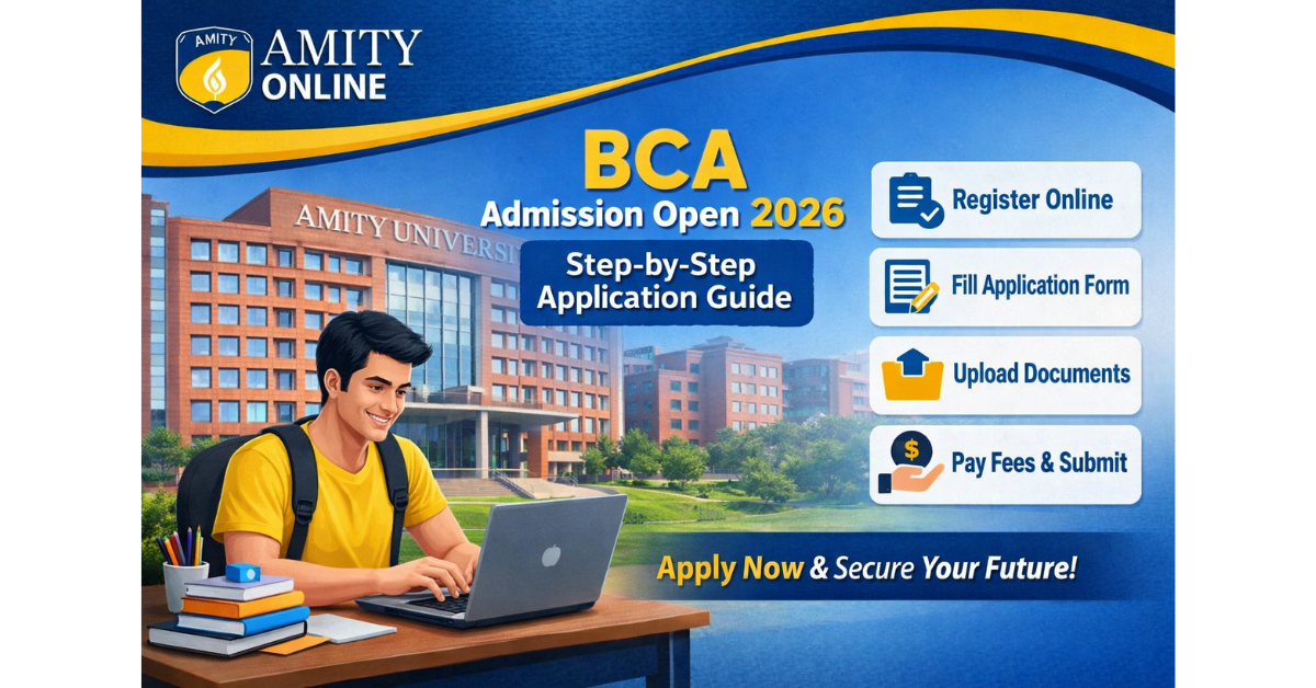 Promotional banner for Amity Online BCA Admission Open 2026 featuring a student using a laptop in front of an Amity University campus background. The design highlights a step-by-step application guide