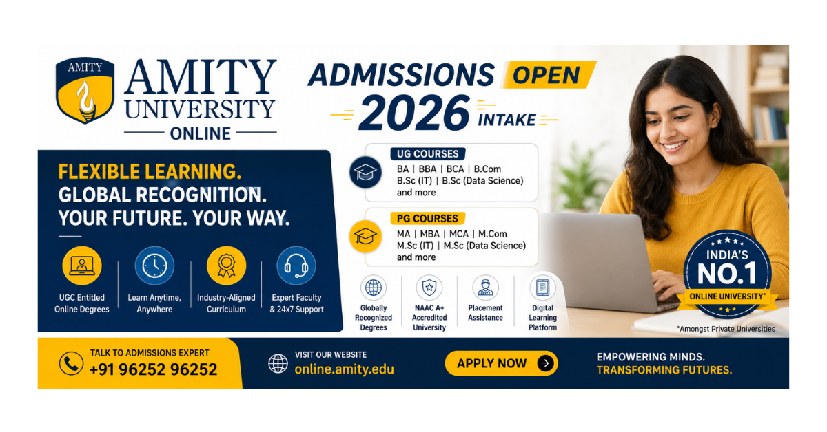 Amity Online Admissions Open 2026 Intake: Complete Guide to Online UG & PG Courses, Fees, Eligibility & Admission Process